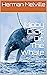 Moby Dick; Or, The Whale (French Edition)