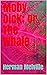 Moby Dick; Or, The Whale