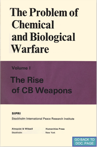 The Problem of Chemical and Biological Warfare: A Study of the Historical, Technical, Military, Legal and Political Aspects... - Vol I: The Rise of CB Weapons