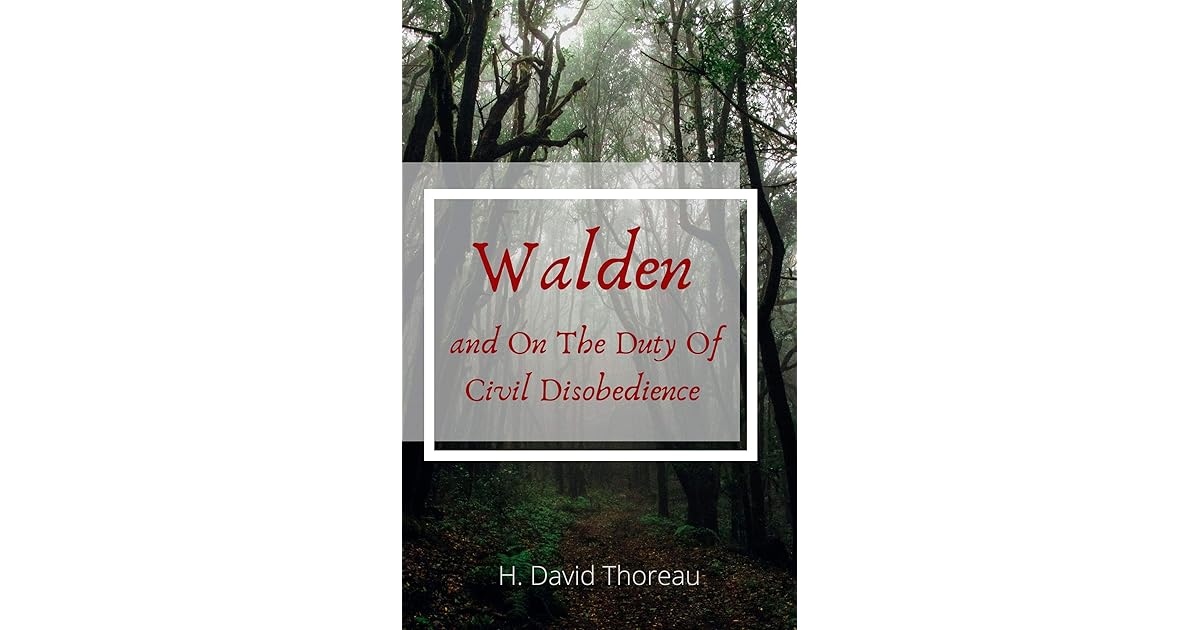 Walden, and On The Duty Of Civil Disobedience by Henry