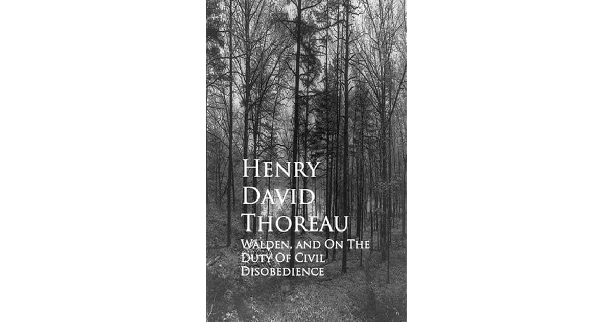 WALDEN and ON THE DUTY OF CIVIL DISOBEDIENCE by Henry