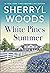 White Pines Summer: Unexpected Mommy / The Cowgirl & The Unexpected Wedding (And Baby Makes Three: The Next Generation #3-4)