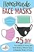 Homemade Face Masks: 25 DIY...