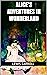 ALICE’S ADVENTURES IN WONDERLAND