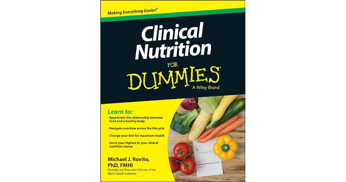 Clinical Nutrition For Dummies by Michael J. Rovito