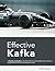 Effective Kafka: A Hands-on Guide to Building Robust and Scalable Event-Driven Applications with Code Examples in Java