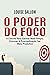 O Poder Do Foco: 8 Chaves P...