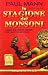 La stagione dei monsoni by Paul   Mann
