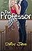 The Professor An Erotic Professor and Naughty Student Romance Tale by Daisy Jane