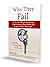 Why They Fail ... and the Simple Key to Success by Kevin Clay