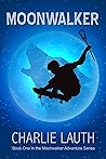 Moonwalker (The Moonwalker Adventure Series Book 1) Moonwalker (The Moonwalker Adventure Series Book 1)