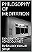 PHILOSOPHY OF MEDITATION: E...