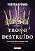 Trono Destruído (A Rainha V...