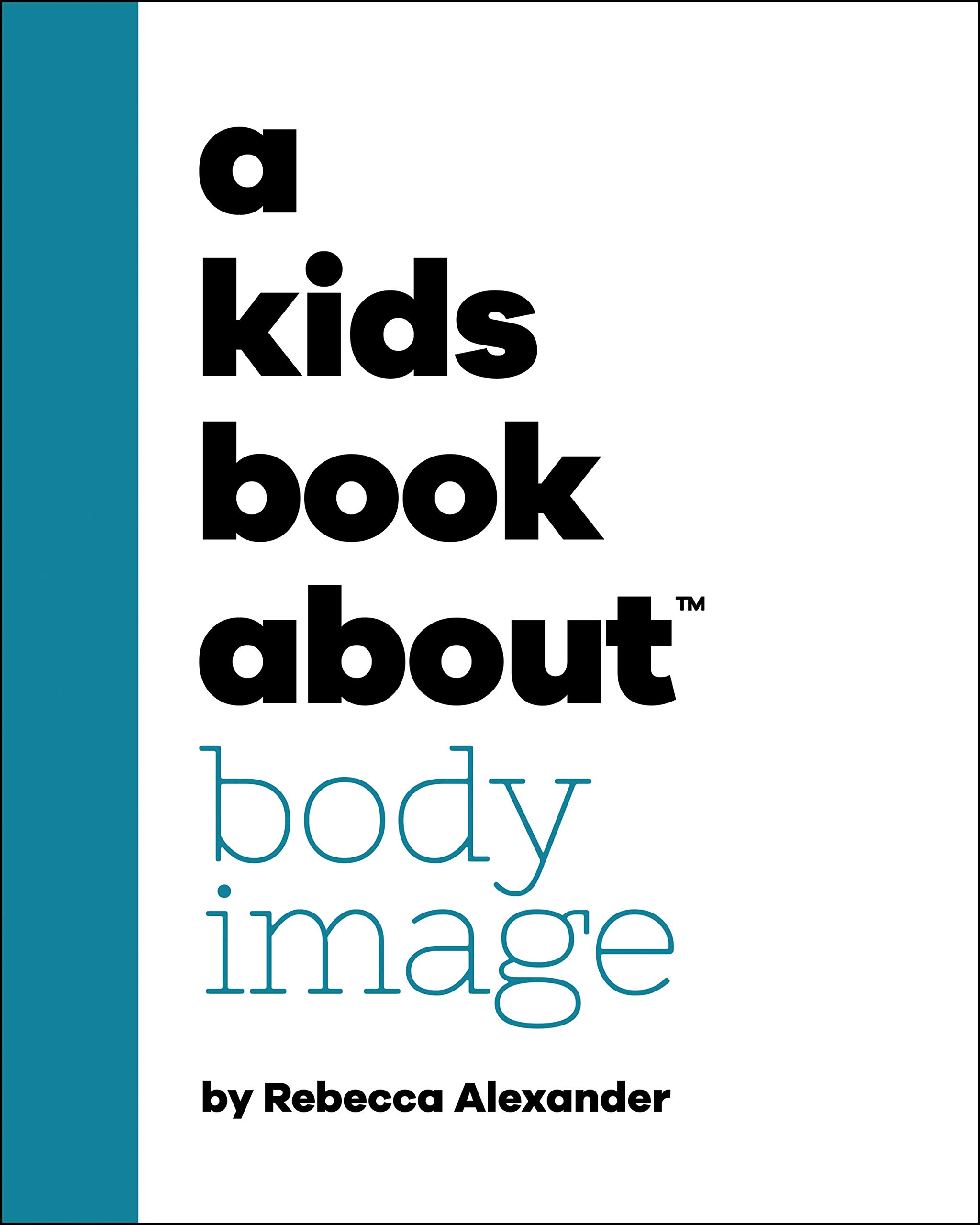 A Kids Book About Body Image (Kindle Edition)