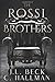 The Rossi Brothers (Rossi Crime Family)