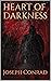 HEART OF DARKNESS