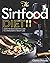 The Sirtfood Diet: Learn the New Scientific Guide to Permanently Weight loss. Forget Intermittent Fasting and Start to boost your Energy while Burning Fat with a Complete Delicious Mediterranean Plan.