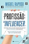 Profissão: Influe...