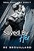Saved by Her (Soul Searchers, #1)