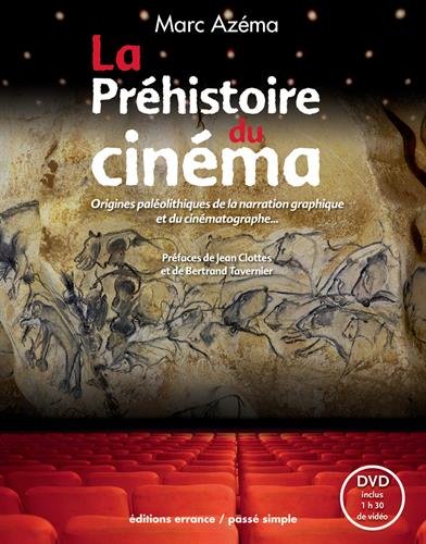 La préhistoire du cinéma: Origines paléolithiques de la narration graphique et du cinématographe (Hardcover)