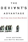 The Deviant's Advantage