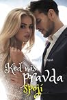 Keď nás pravda spojí (Kým nás pravda nerozdelí, #2)