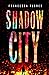 Shadow City (The City of Di...