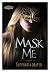 Mask Me by Sappharia Mayer