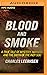 Blood and Smoke: A True Tale of Mystery, Mayhem, and the Birth of the Indy 500