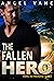 The Fallen Hero (Hero in Pa...