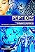 Peptides: The Secret of Hea...