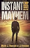 Instant Mayhem (EMP Crisis #3) Instant Mayhem (EMP Crisis #3)