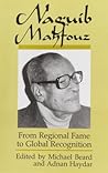 Naguib Mahfouz: From Regional Fame to Global Recognition (Contemporary Issues in the Middle East)