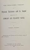 The Pericosmic Theory of Physical Existence and Its Sequel Preliminary to Cosmology and Philosophy Proper