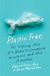 Plastic Free: The...