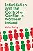 Intimidation and the Control of Conflict Northern Ireland (Irish Studies)