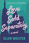 Love Sold Separately by Ellen Meister