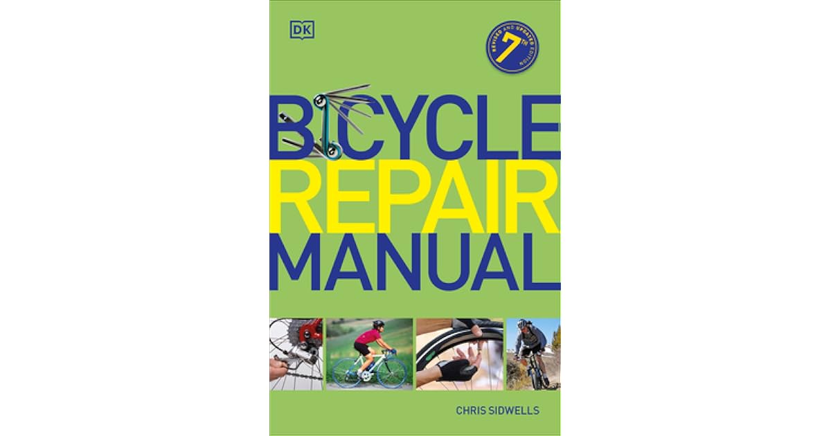 Bicycle Repair Manual, Seventh Edition by D.K. Publishing