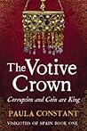 The Votive Crown: Coin and Corruption are King