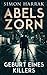 Geburt eines Killers (Abels Zorn) (German Edition)