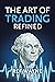 The Art of Trading: Refined