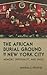 The African Burial Ground in New York City: Memory, Spirituality, and Space (New York State Series)