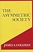 The Asymmetric Society (Contemporary Issues in the Middle East)