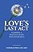 Love's Last Act: Planning a...