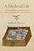 A Medieval Life: Cecilia Penifader and the World of English Peasants Before the Plague (The Middle Ages Series)