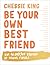 Be Your Own Best Friend: Th...