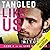 Tangled Like Us (Like Us, #4)