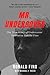 Mr. Undercover: The True St...
