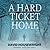 A Hard Ticket Home