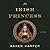 The Irish Princess: A Novel